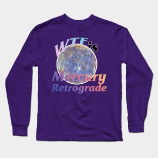 Mercury retrograde Long Sleeve T-Shirt